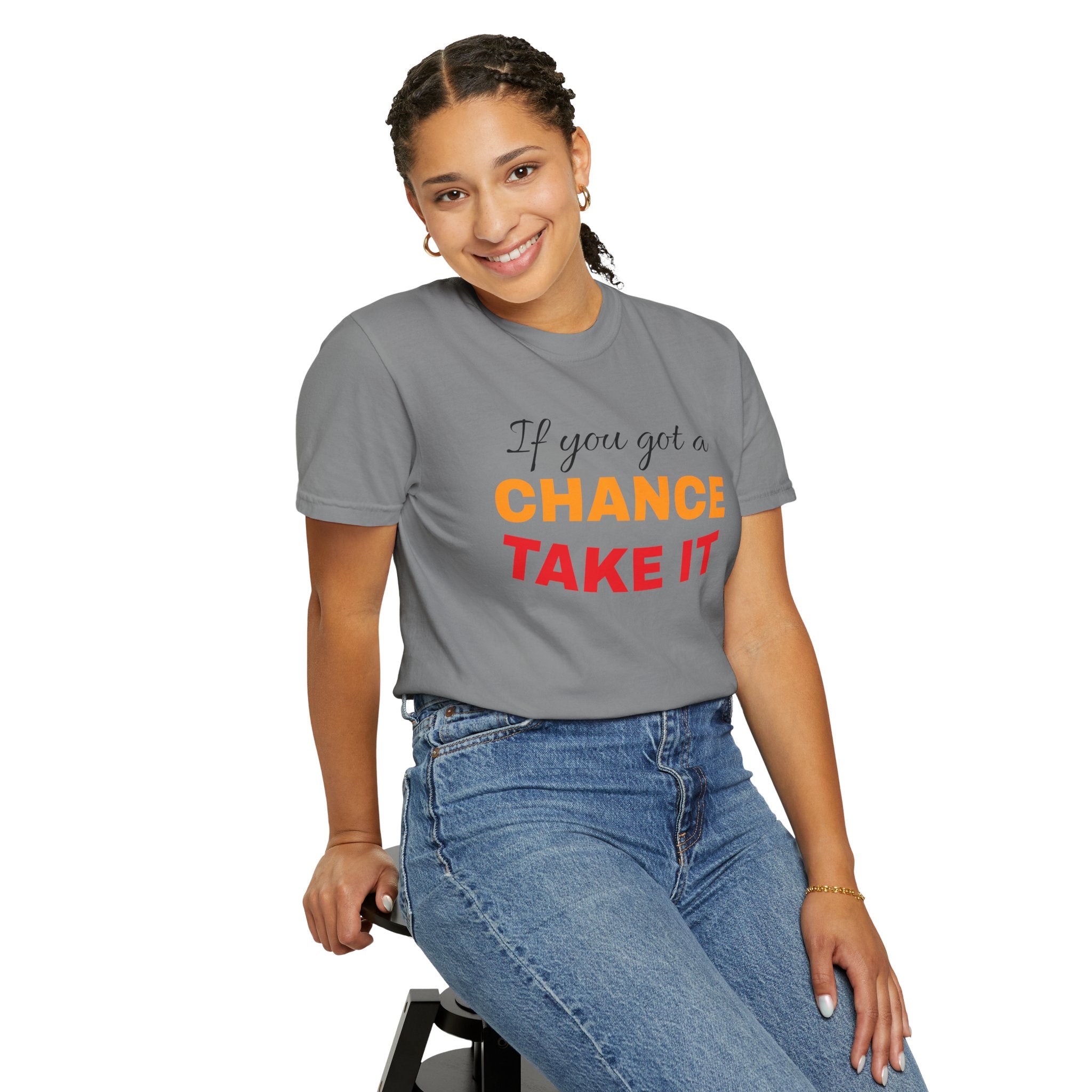 Chance Take It Motivational T-Shirt, Unisex Inspirational Tee, Gift for Dreamers, Positive Quote Shirt, Casual Everyday Wear