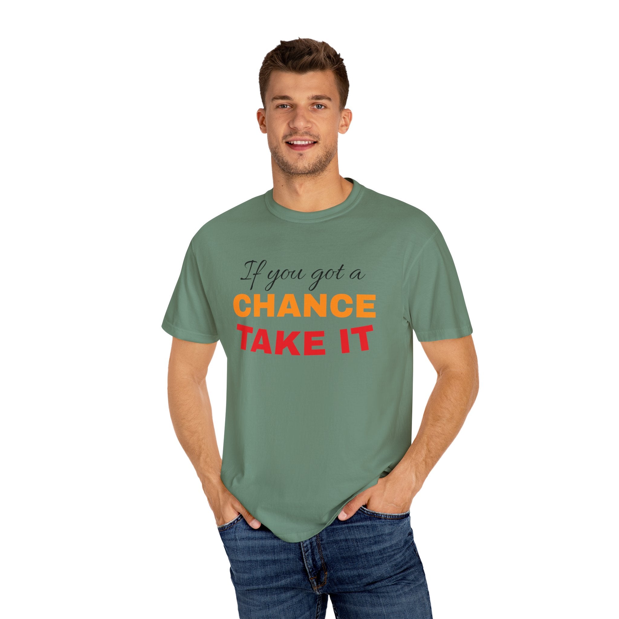 Chance Take It Motivational T-Shirt, Unisex Inspirational Tee, Gift for Dreamers, Positive Quote Shirt, Casual Everyday Wear